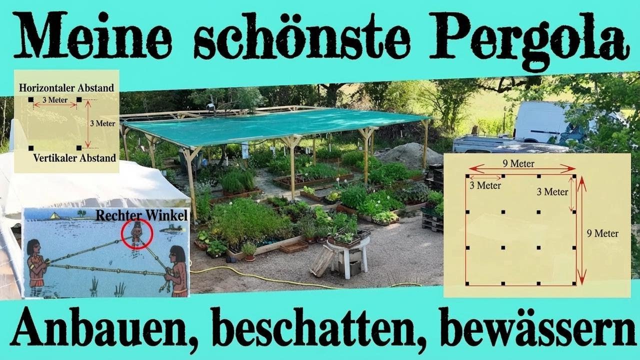 Große Pergola bauen – einfach, clever und praktisch für Schatten, Pflanzen & Bewässerung