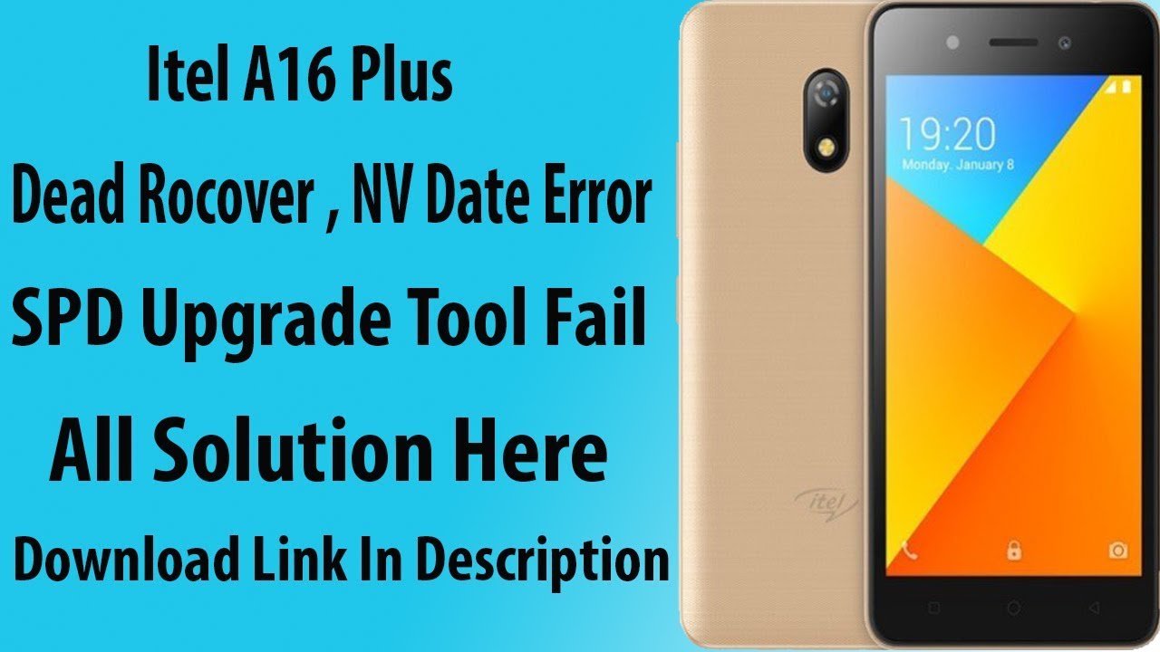 Itel A16 Plus Dead Recover Nv Data Error SPD Upgrade Tool Fail All Solution In 1 Video