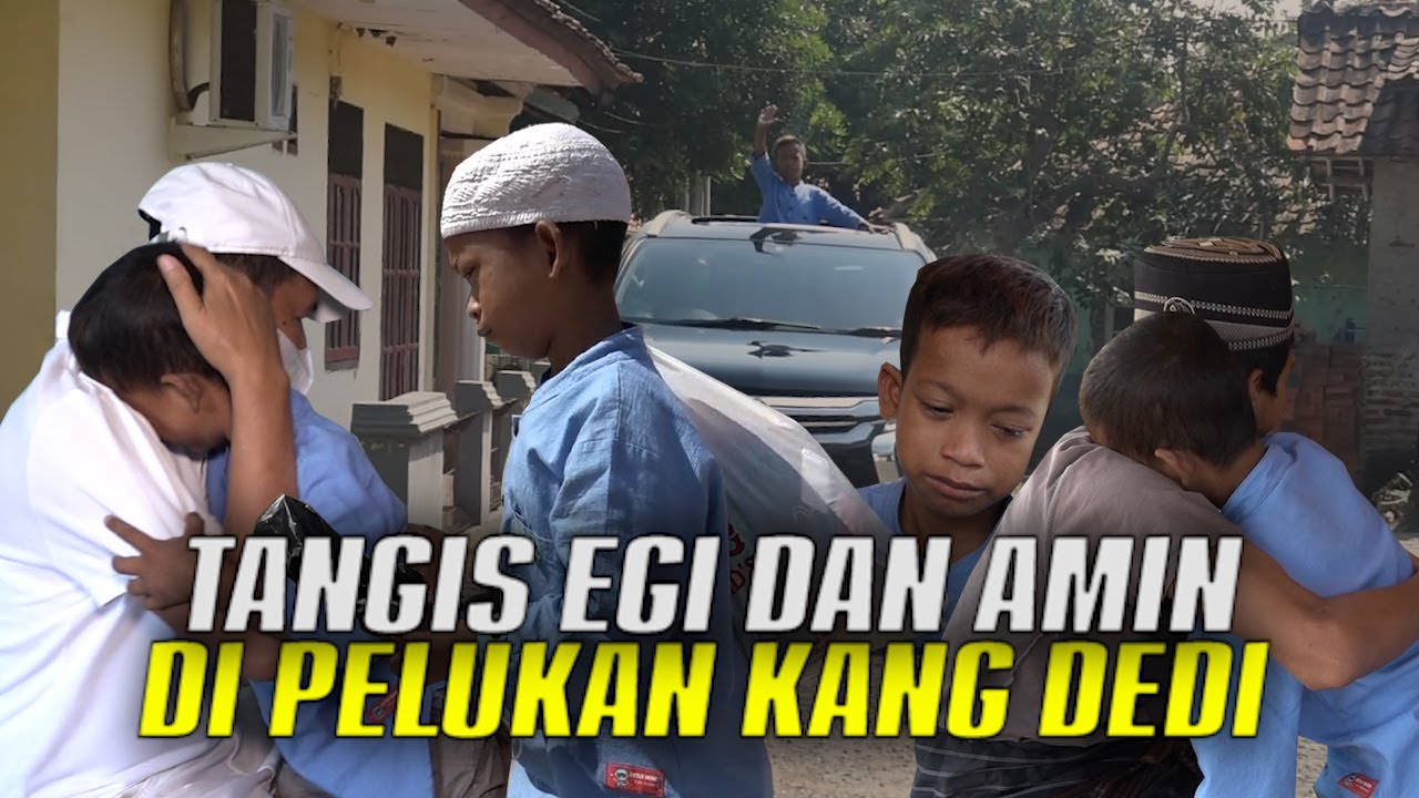 AMIN NASIHATI EGI AGAR RAJIN NGAJI | EGI PELUK KANG DEDI MINTA DO'A BERLINANG AIR MATA