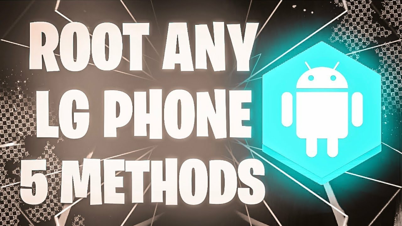 ROOT any LG Phone without PC/TWRP Using 5 Different Methods