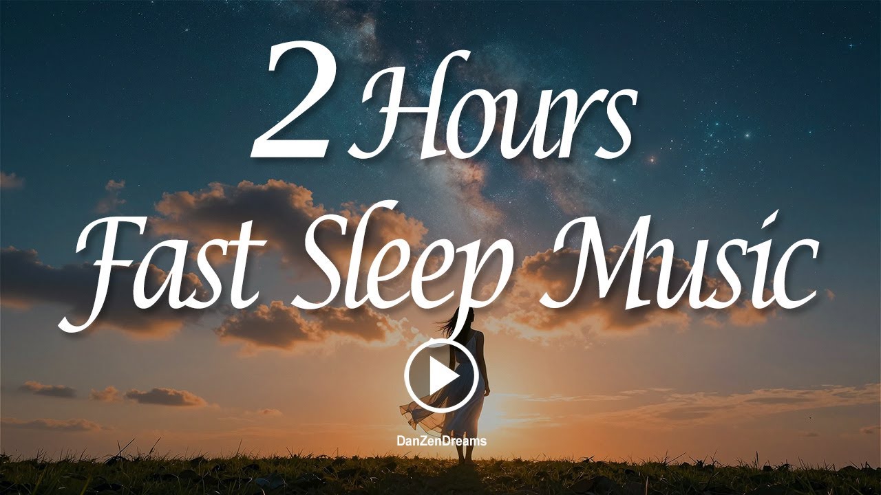 2 Hours Fast Sleep Music: Fall Asleep in 10 Minutes, Designed for Cities Busy People