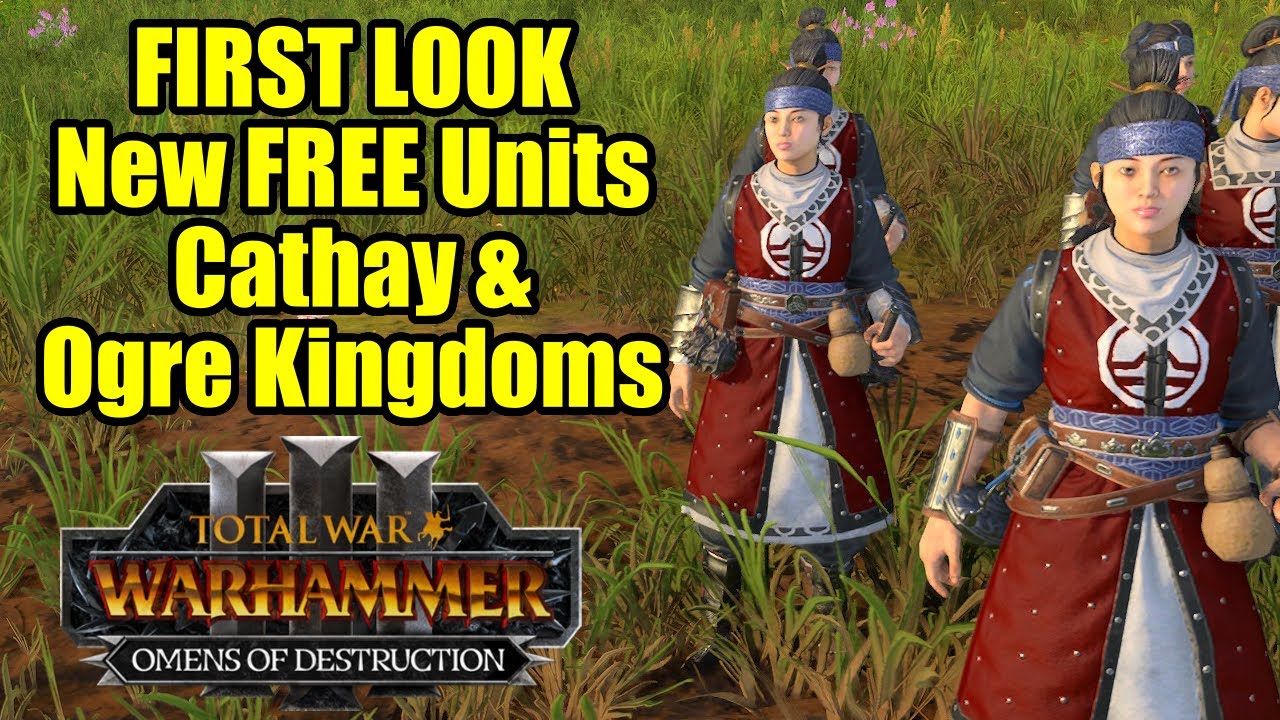 FIRST LOOK - The New FREE Units For Cathay & Ogre Kingdoms - Patch 6.1 - Total War Warhammer 3
