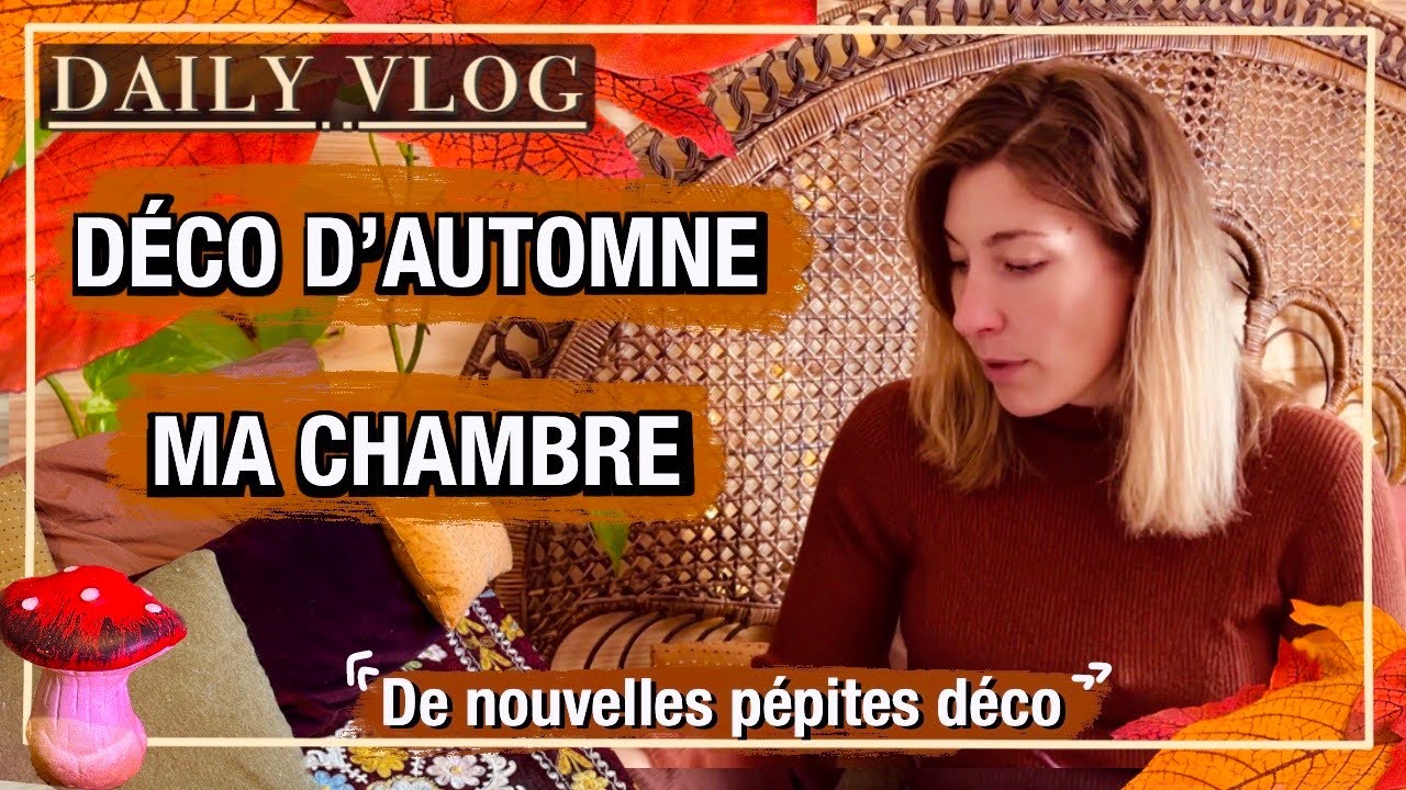 Vlog n°27 I On décore ma chambre pour l'Automne, Nouvelles pépites déco, Petit tour des Plantes !