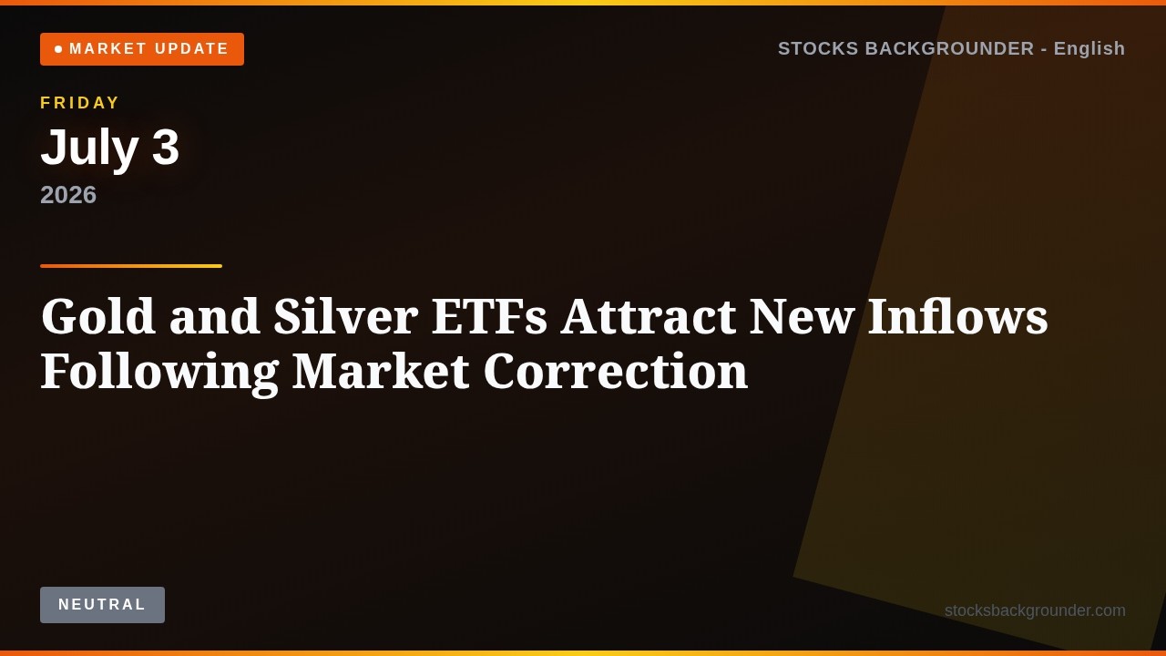 ETF на золото и серебро привлекают новый приток капитала после коррекции рынка &mdash; Разбор | 3 июля ...