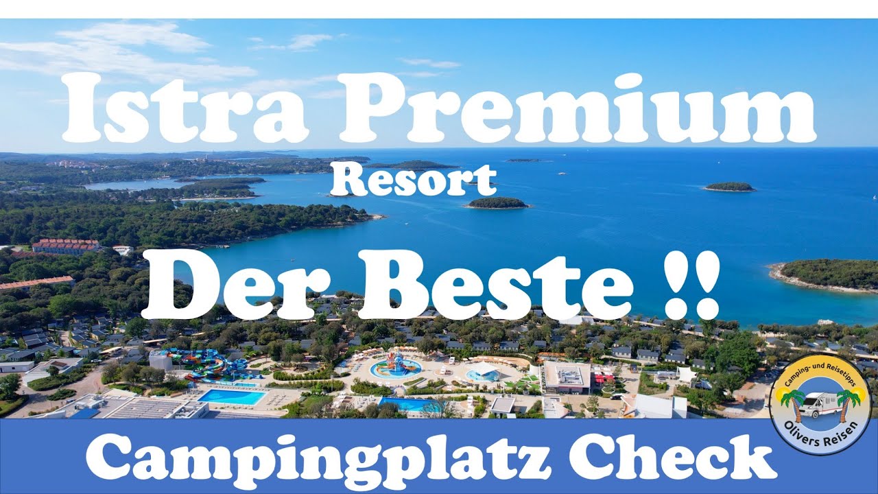 Istra Premium Resort -  Bester Campingplatz Kroatiens