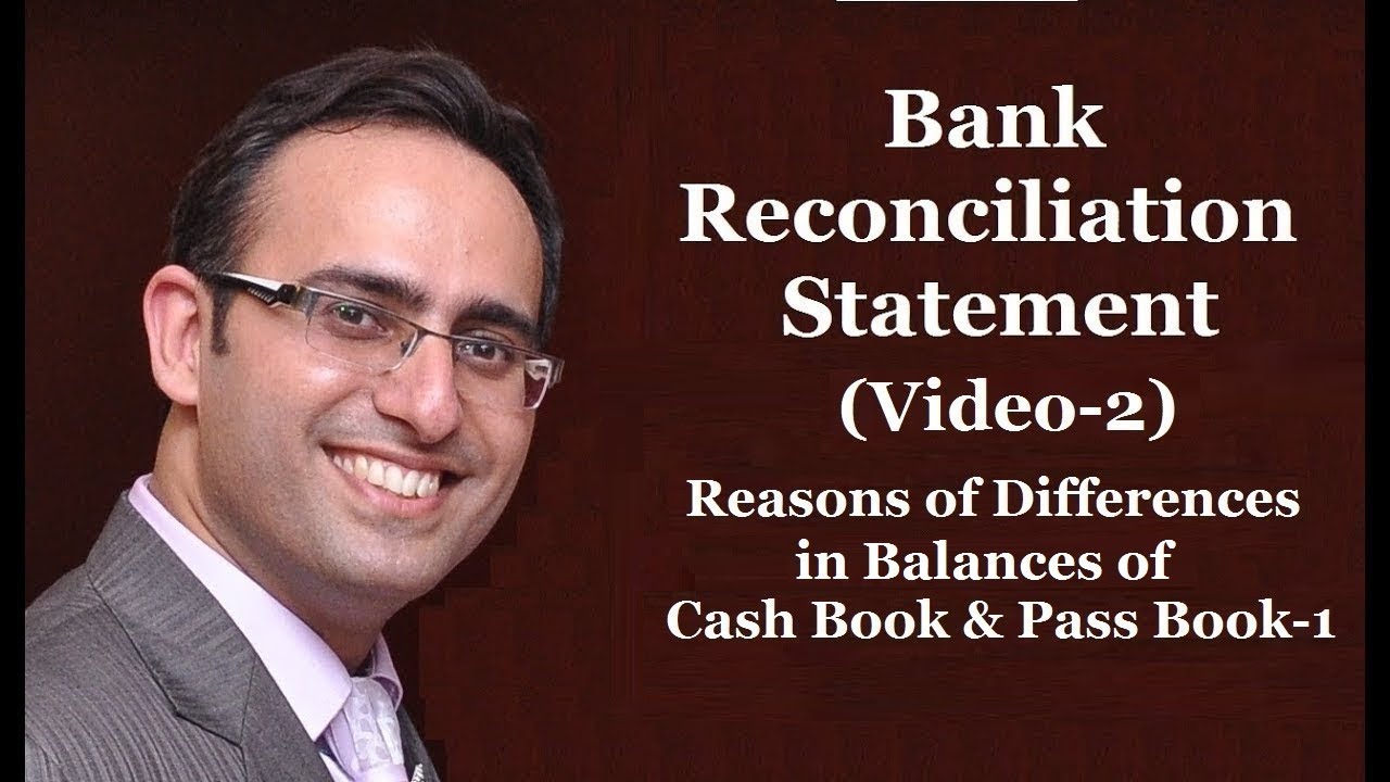 How to make Bank Reconciliation Statement-(Video-2) Reasons of Differences in Cash Book & Pass Book