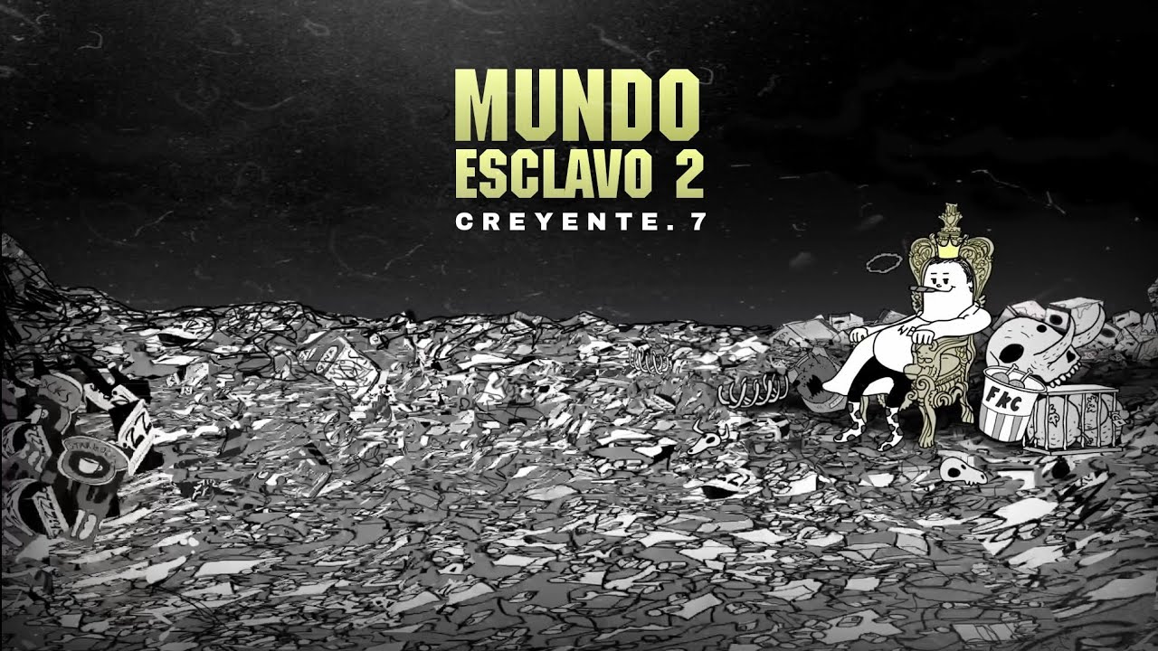 MUNDO ESCLAVO 2 - Creyente.7 (El Hombre)
