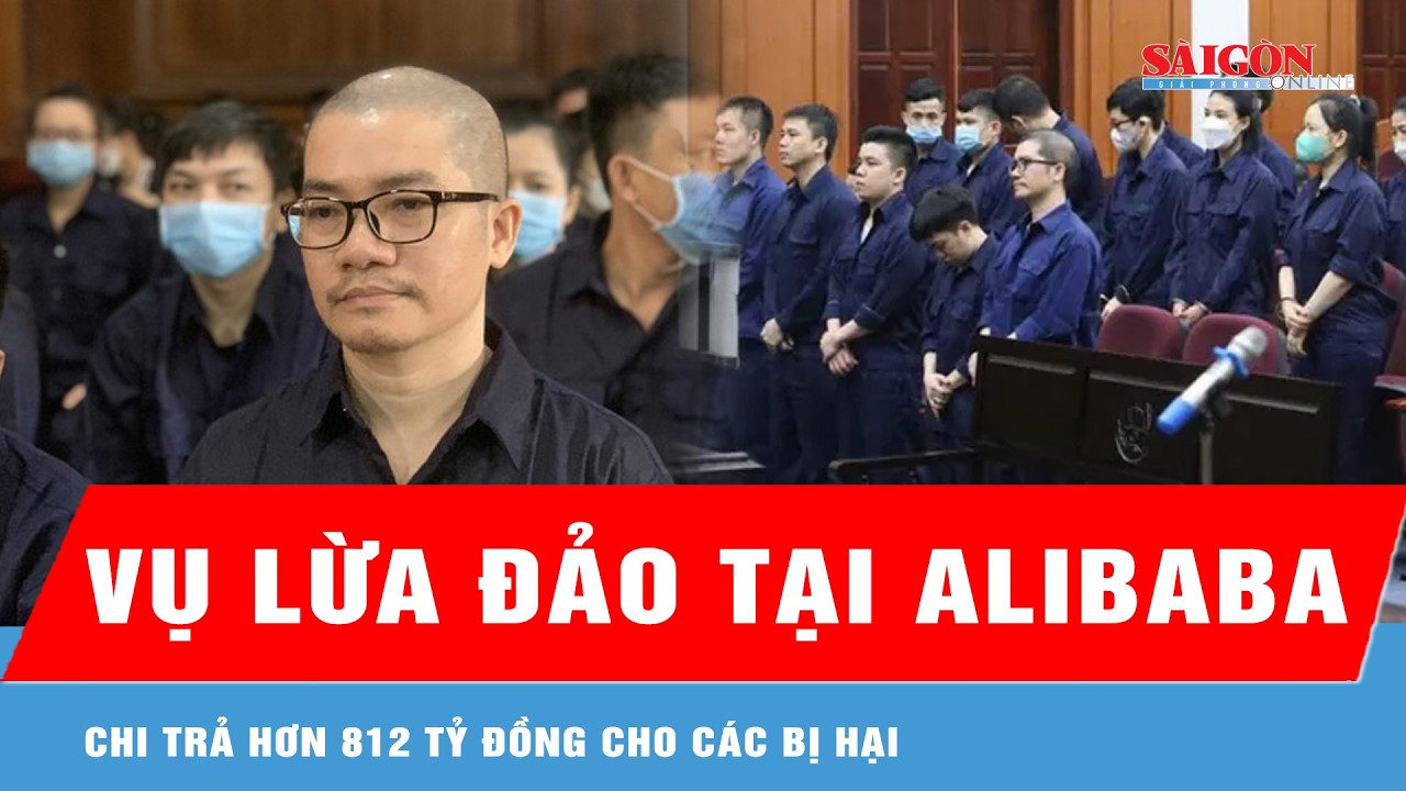 Thi hành án vụ lừa đảo tại Alibaba: Chi trả hơn 812 tỷ đồng cho các bị hại