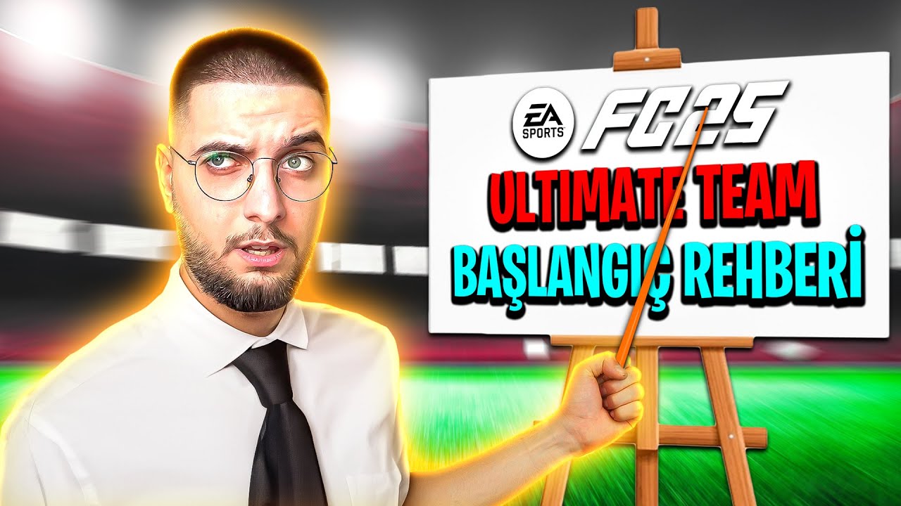 FC25 Ultimate Team DETAYLI BAŞLANGIÇ REHBERİ!