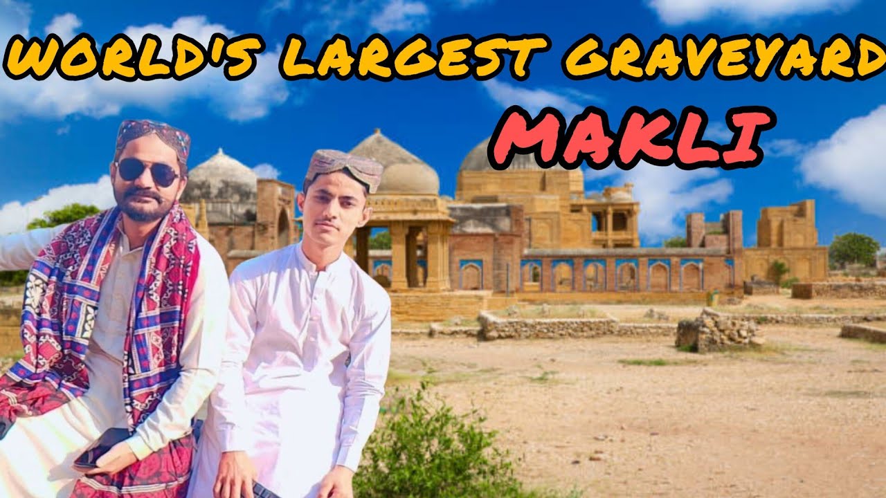 Makli Graveyard | The Largest Graveyard on Earth
