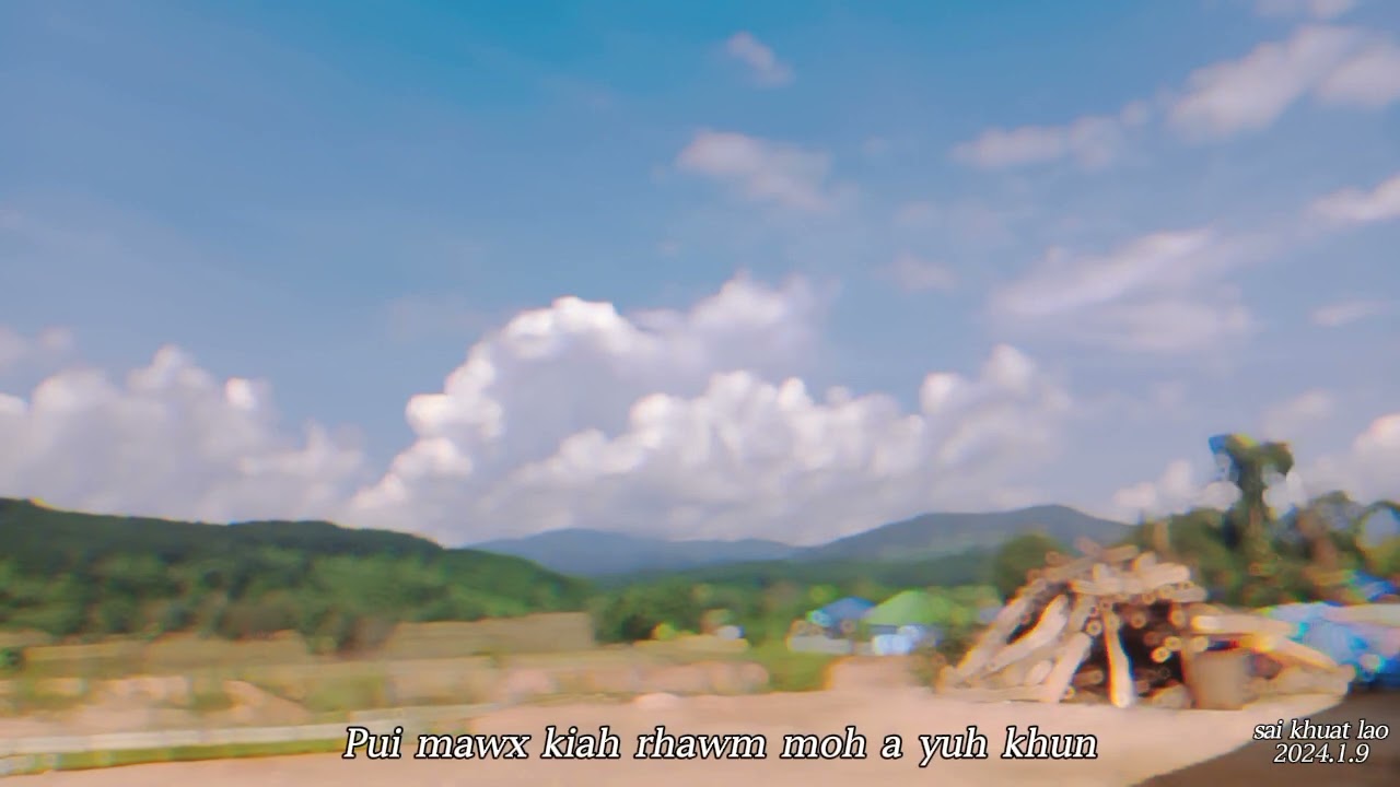 Hoek Rhawm Moh Daux Yaong Ot Khun__「艾芒-爱的村庄_-_佤族情歌」