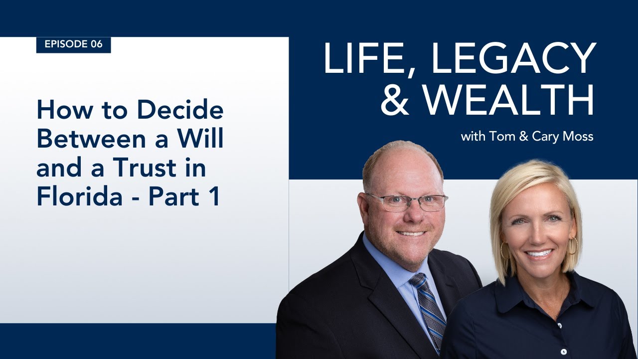 Ep006: How to Decide Between a Will and a Trust in Florida - Part 1 #estate #floridaestatelaw