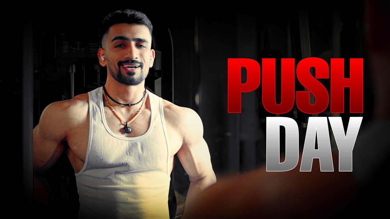 PUSH DAY Explained🔥