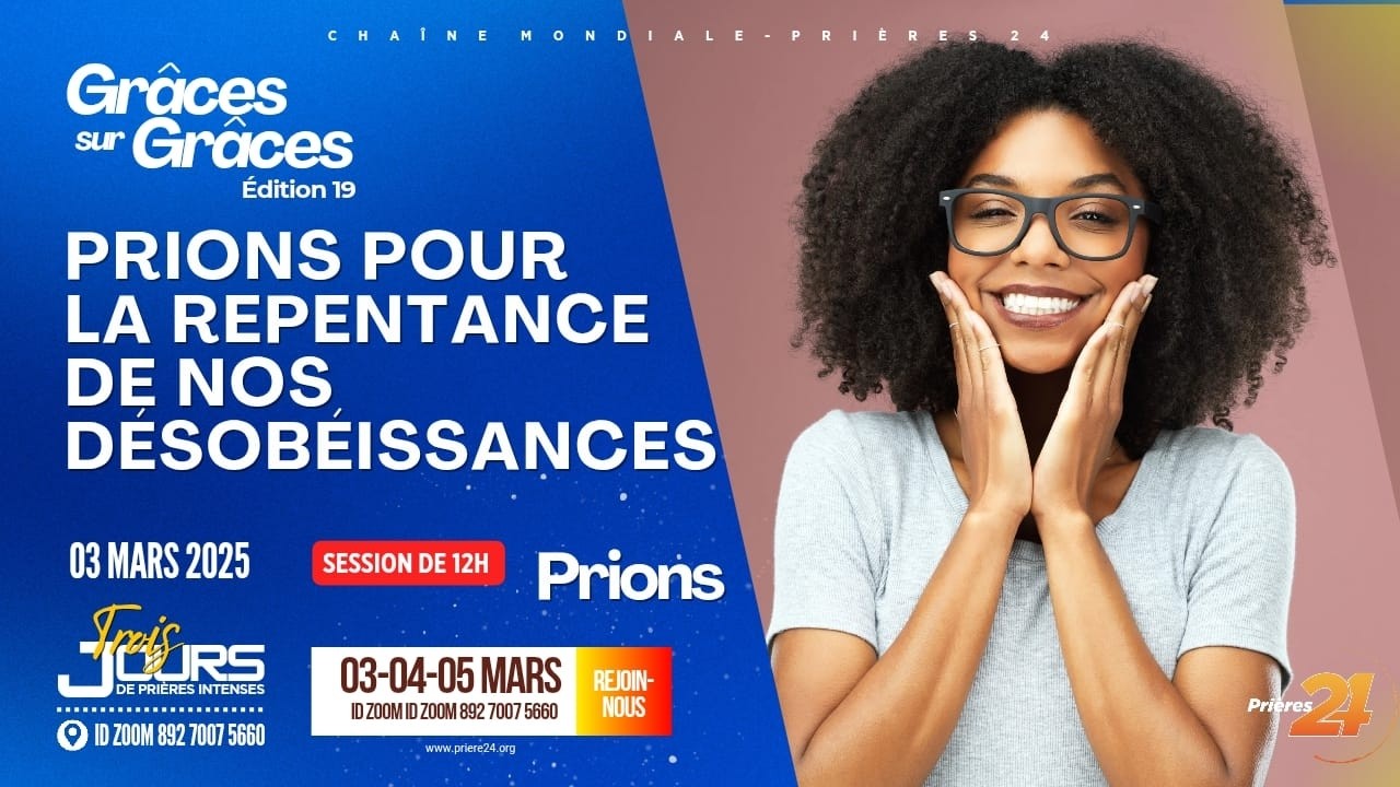 GRACES/GRACES| ATTA-EL-ROI | PRIONS POUR LA REPENTANCE DE NOS DESOBEISSANCES|Edi19| 03/03/2026| 9hh