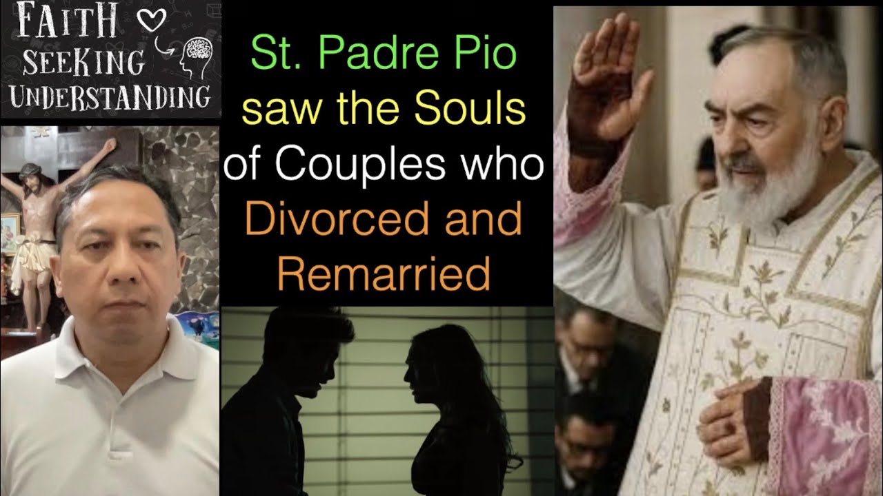 Nakita ni Padre Pio ang Kinahinatnan ng Kaluluwa ng mga nag Hiwalay at Nag Asawa Ulit