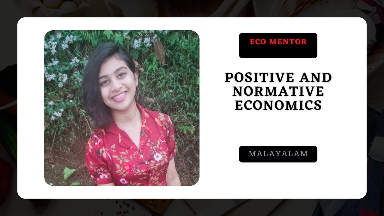 Positive and Normative Economics /Malayalam/ detailed explanation