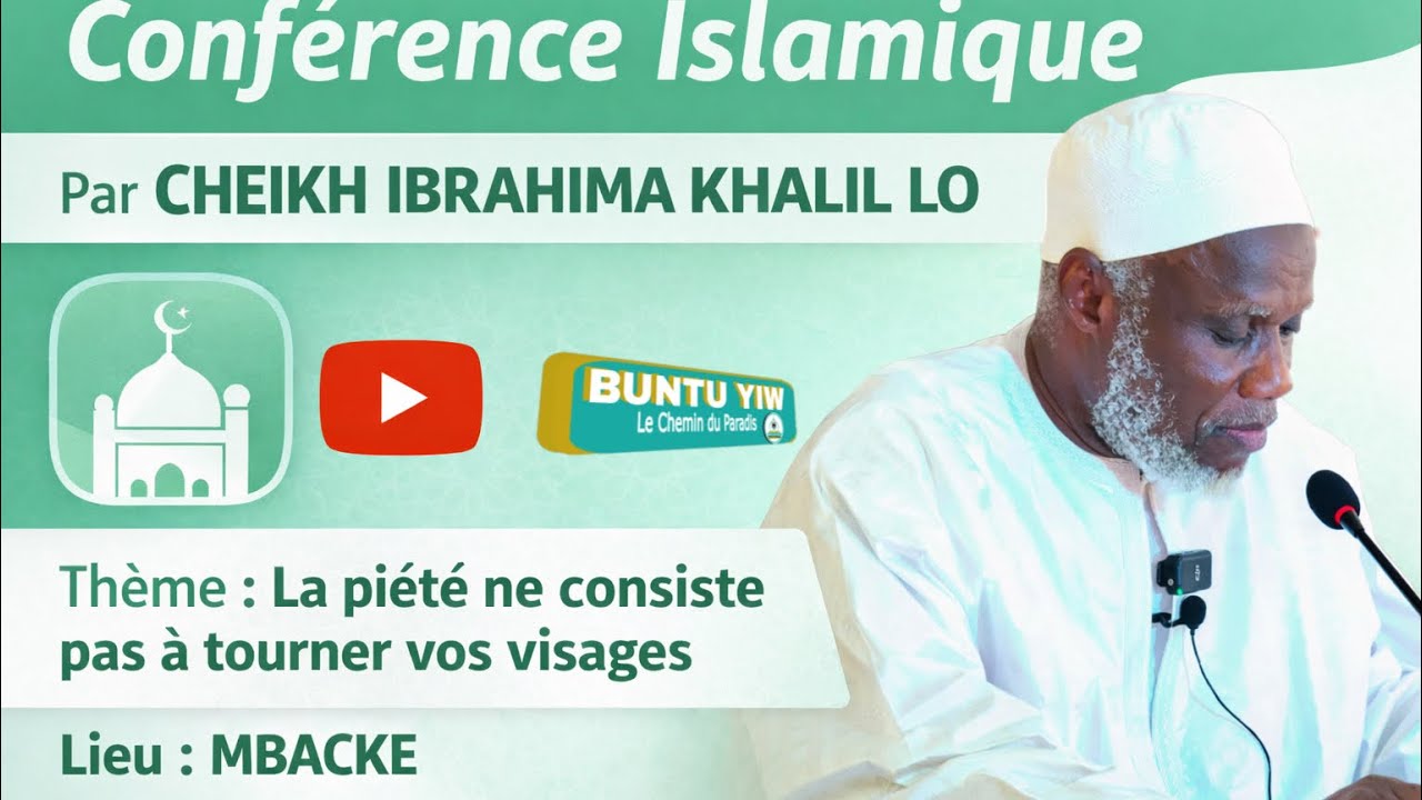Oustaz Ibrahima khalil lo||La piété ne consiste pas à tourner vos visages 