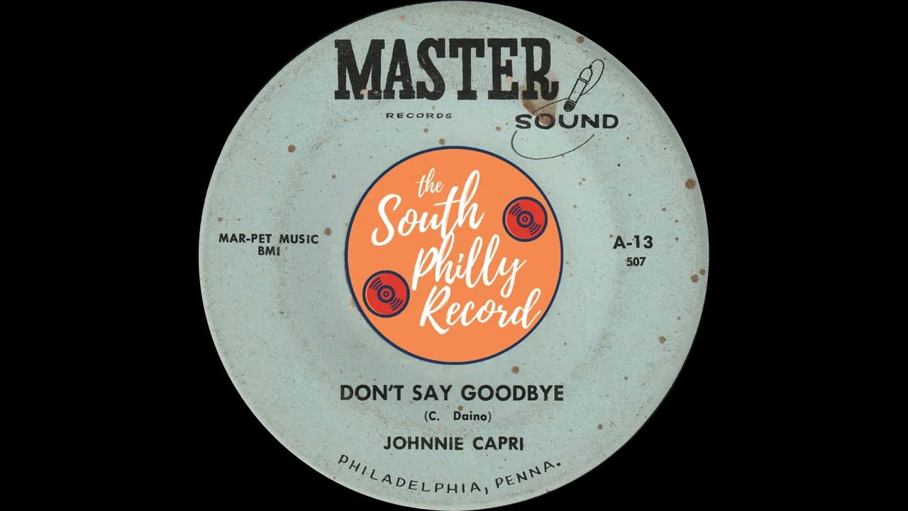 Johnnie Capri - Don't Say Goodbye (Master Sound 1960)