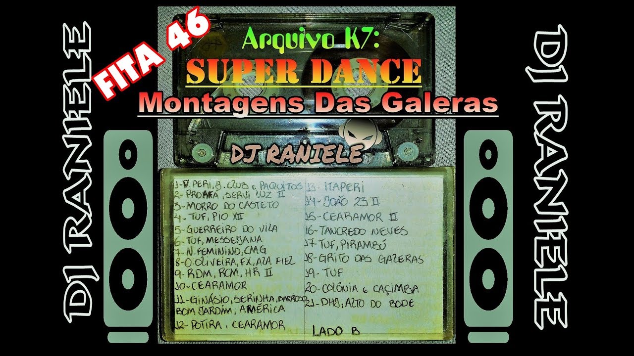 ARQUIVO K7 SUPER DANCE (CE) ESPECIAL DE GALERAS (Raridades) By RANIELE DJ