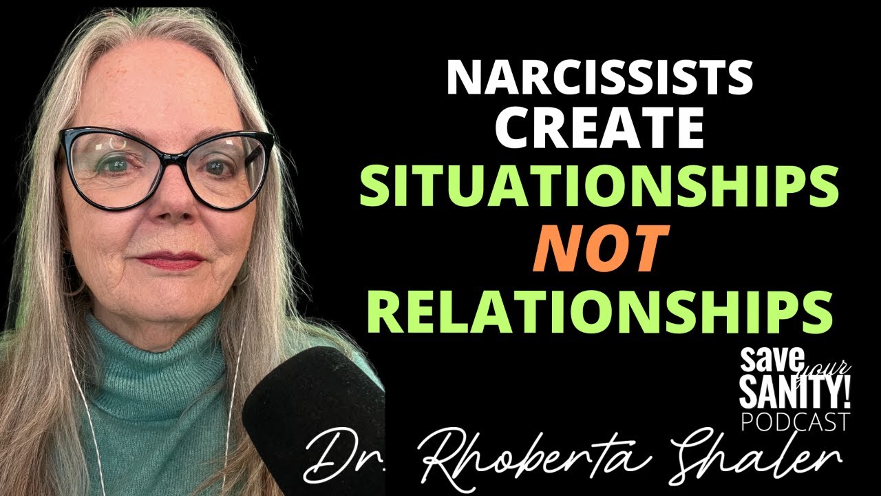 Narcissists Create Situationships NOT Relationships