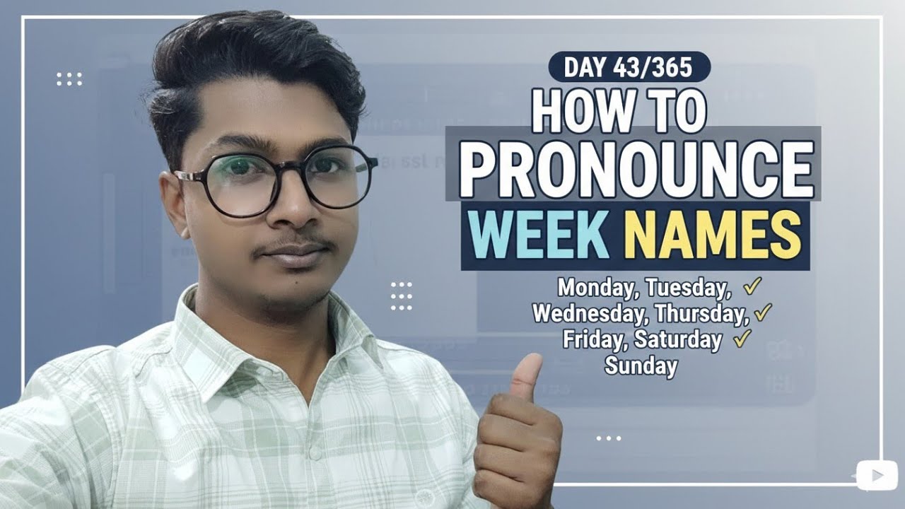 How to Pronounce Days of the Week Perfectly | Day 43/365 English Challenge