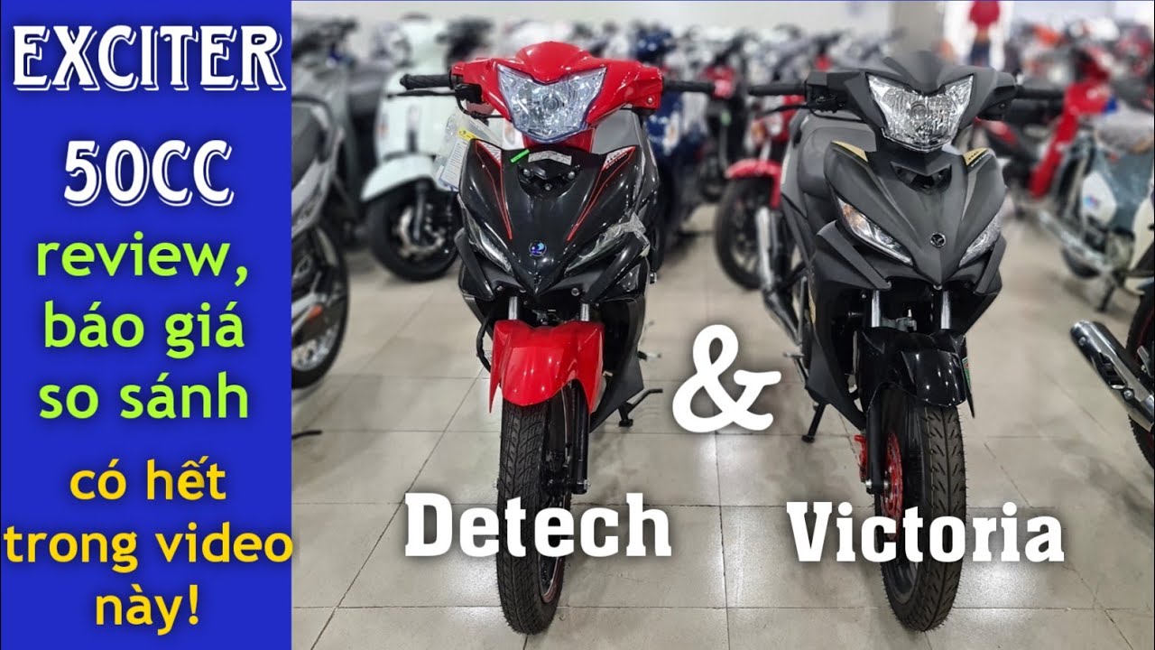 Giá, review, so sánh 2 mẫu Exciter 50cc của Detech và Victoria mới nhất ngày 31/03/2022 | xe số 50.