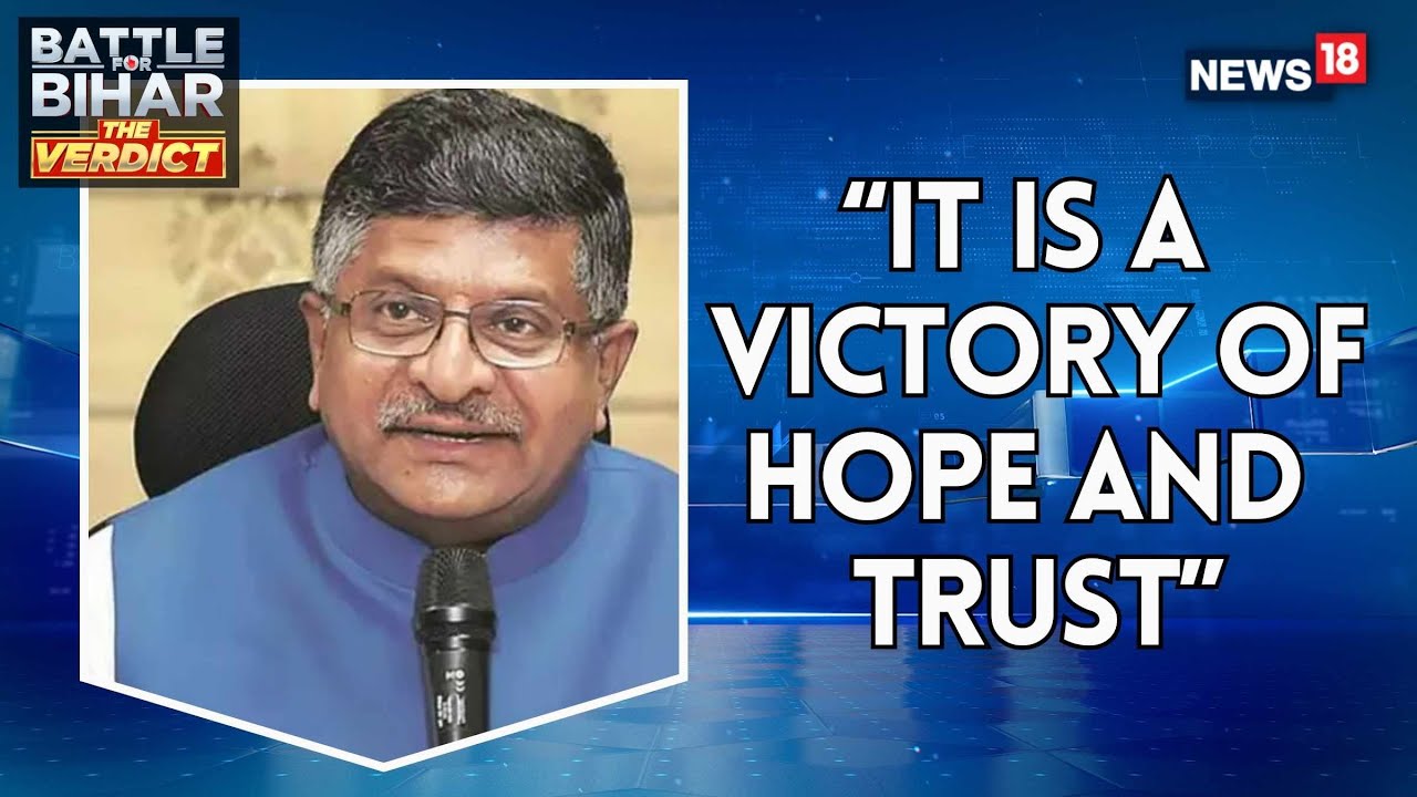 Ravi Shankar Prasad: &lsquo;Victory of Hope, Trust & Confidence | NDA Bihar Elections Win | News18