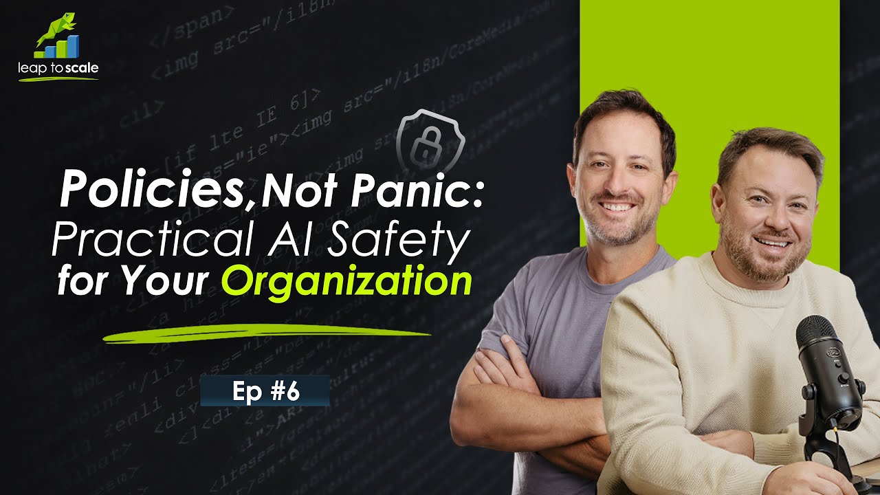 Policies, Not Panic: Practical AI Safety for Your Organization
