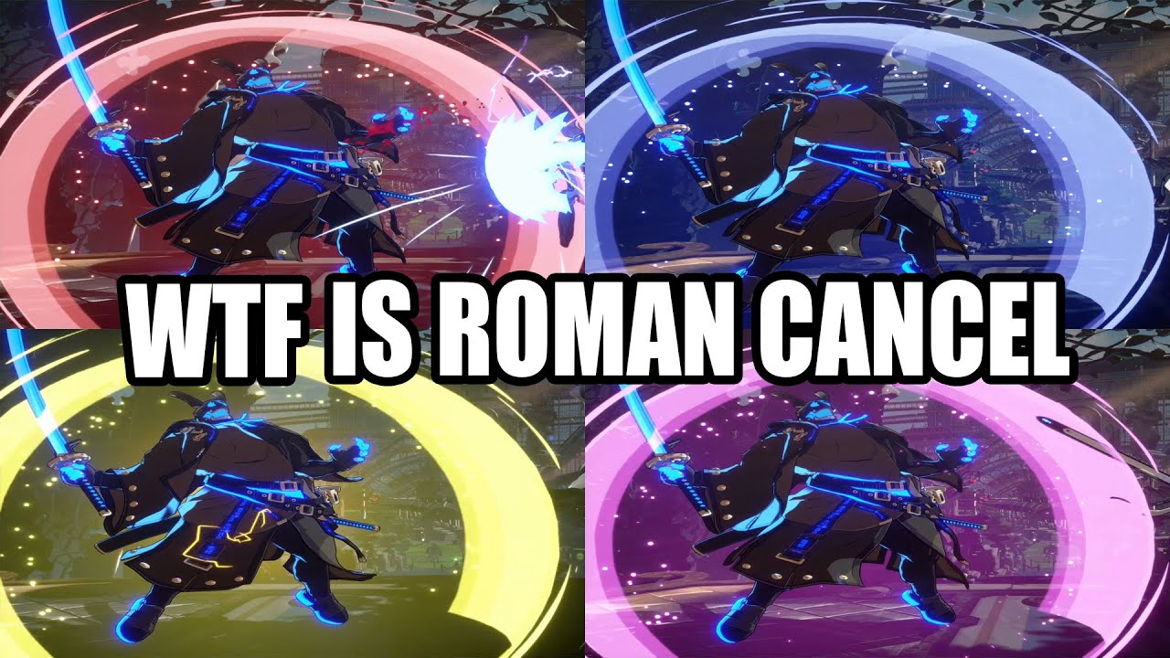 What Is Roman Cancel And How To Use It | Guilty Gear -Strive- Tutorial