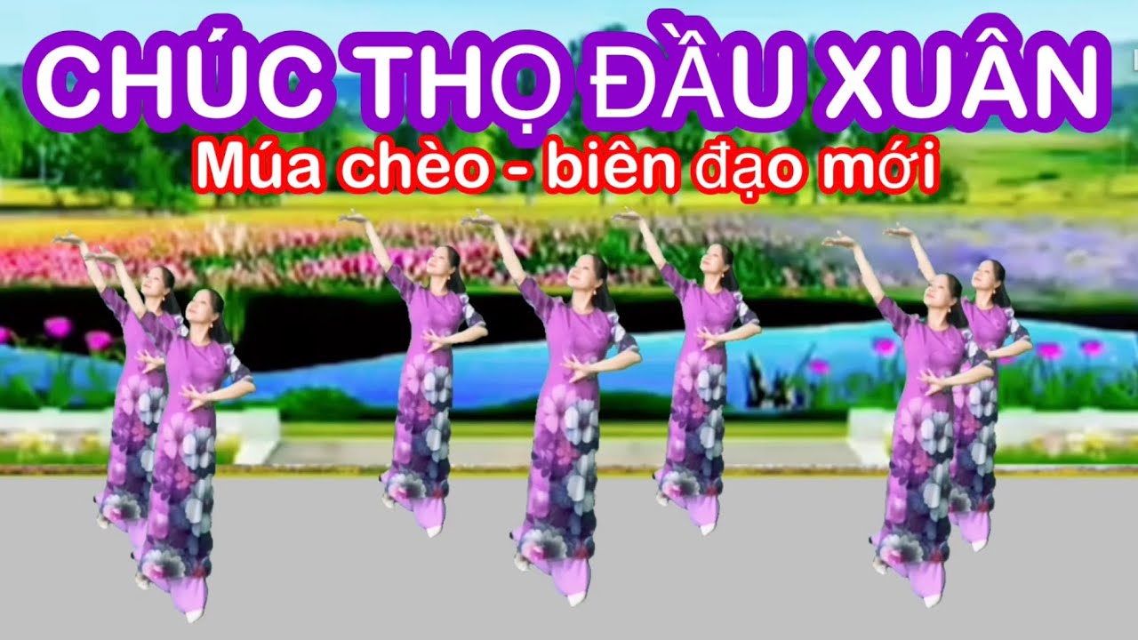 CHÚC THỌ ĐẦU XUÂN / MÚA CHÈO MỚI / TÚ ANH