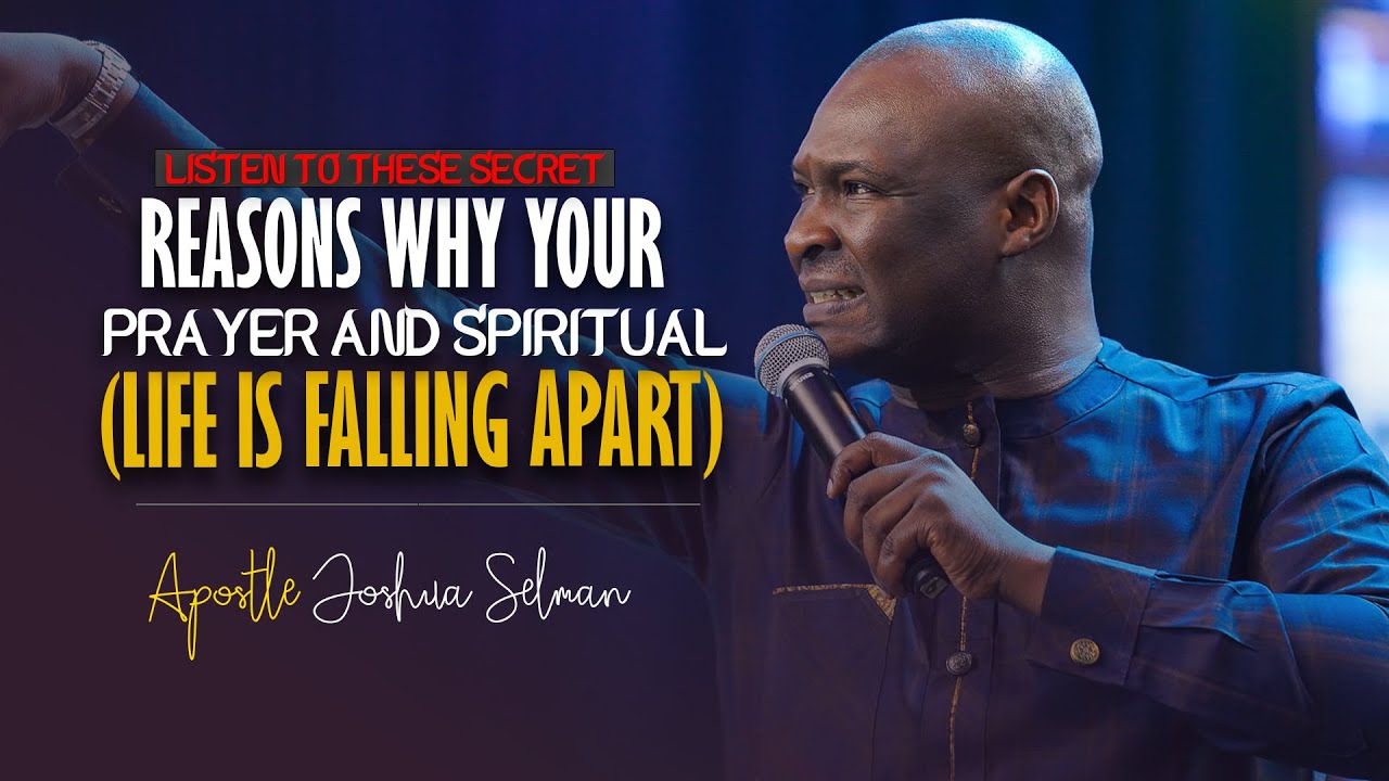 WHY YOUR PRAYER LIFE IS GOING DOWN - Apostle Joshua Selman