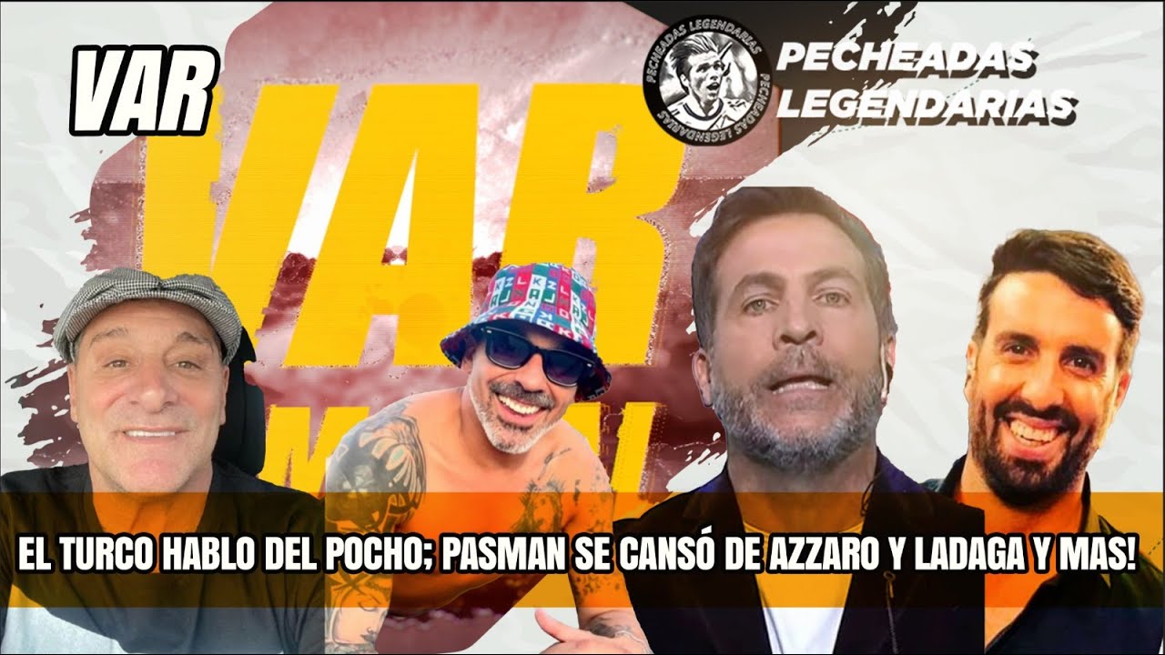 Pasman vs Azzaro y Ladaga; El Turco bancó al Pocho y MÁS!