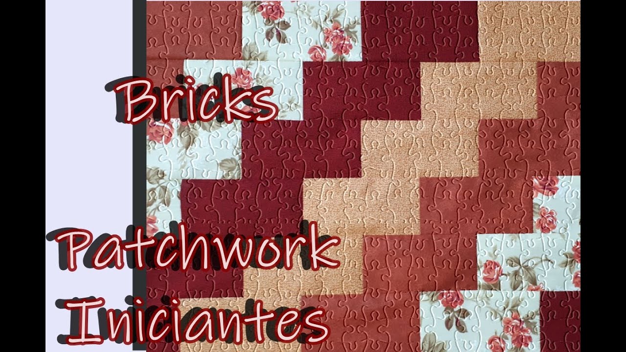 Bricks - Bloco Patchwork - Iniciantes