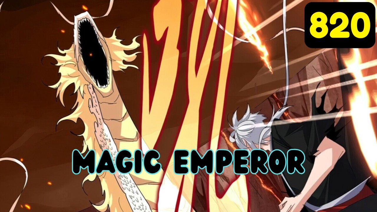Magic Emperor chapter 820