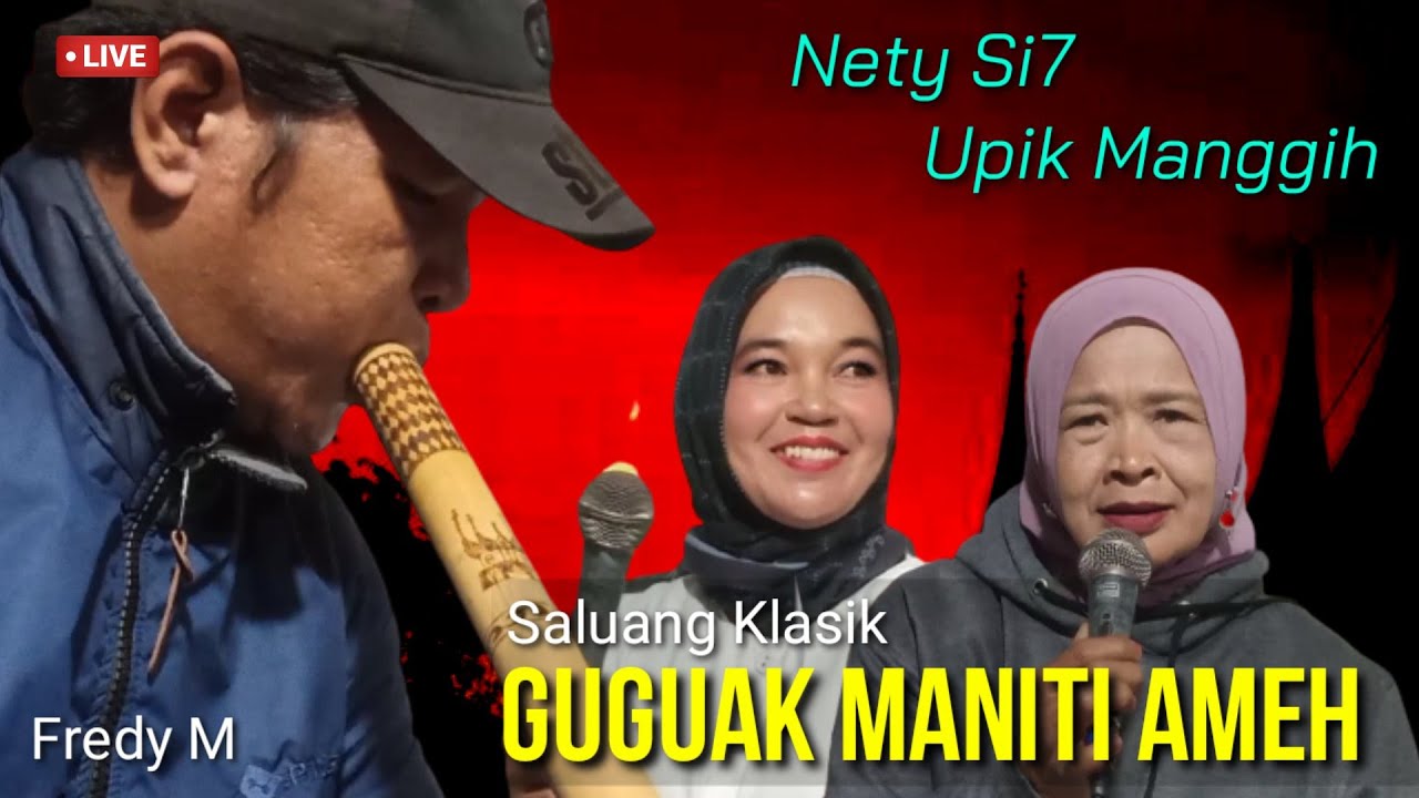 Saluang Klasik Live Guguak Maniti Ameh - Nety Situjuah,Upik Manggih Dkk