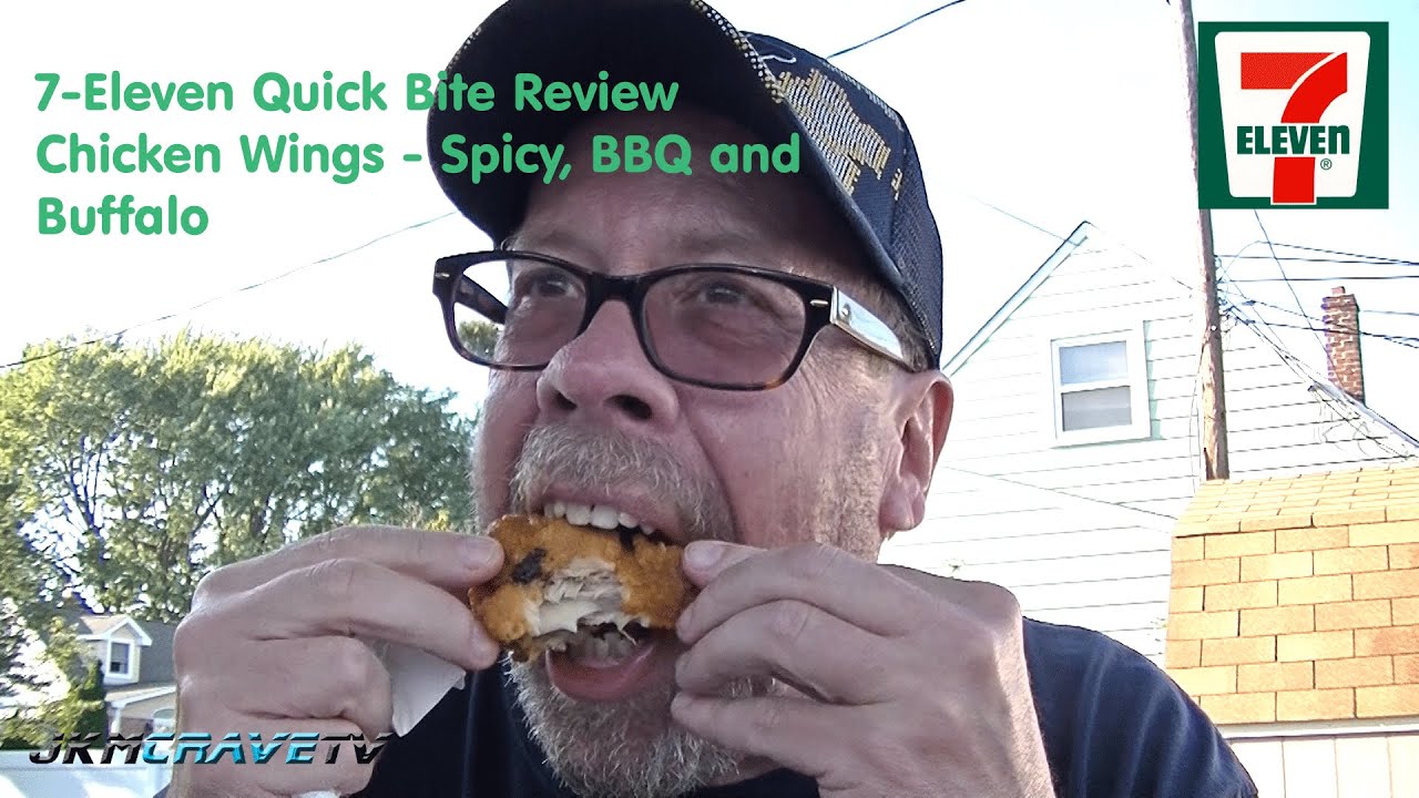 711 Quick Bite Review - Chicken Wings Spicy, BBQ and Buffalo