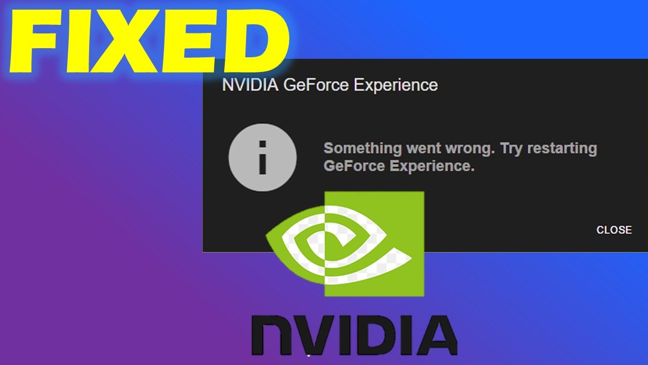 Solved: GeForce Experience Something Went Wrong Error NVIDIA App Windows