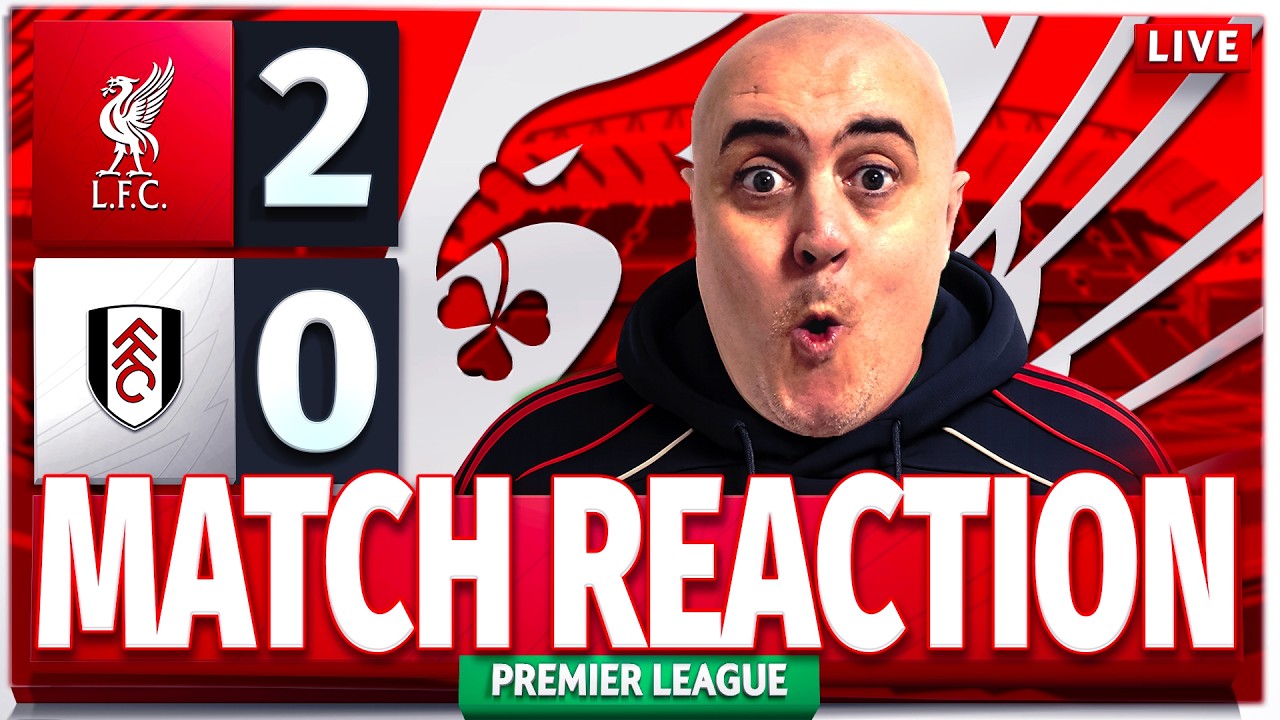 LIVERPOOL 2-0 FULHAM! Craig's LIVE Match Reaction