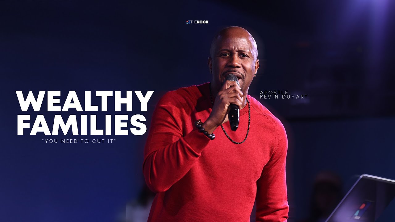 SUNDAY ONLINE SERVICE | WEALTHY FAMILIES | APOSTLE KEVIN DUHART