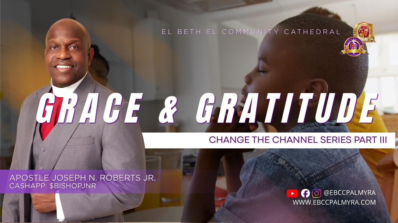 Sunday Service| Grace & Gratitude | Change the Channel Series Part 3
