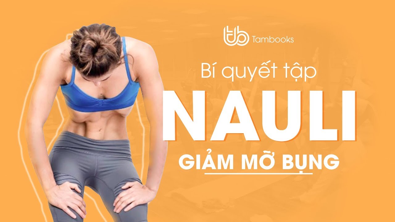 Bí quyết tập luyện nauli giảm mỡ bụng tại nhà
