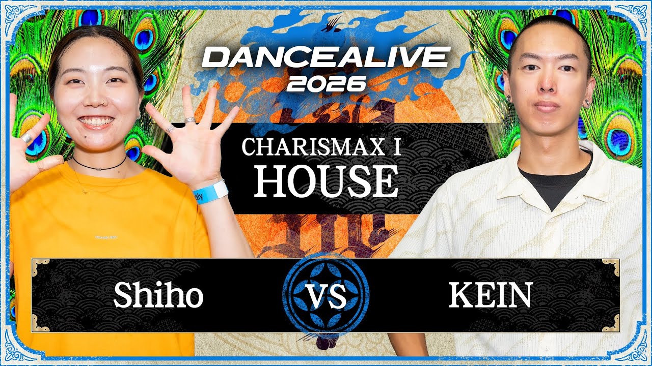 Shiho vs KEIN / HOUSE FINAL / DANCEALIVE 2026 CHARISMAX Ⅰ