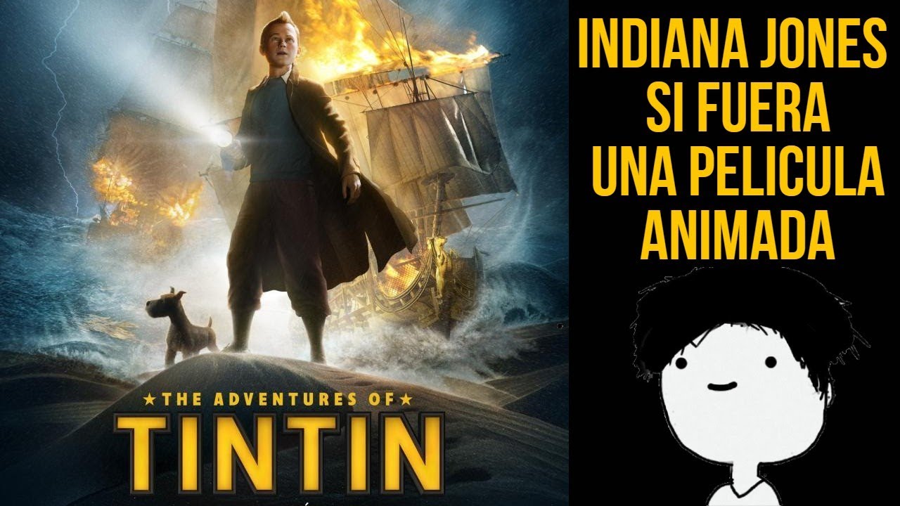 LAS AVENTURAS DE TINTIN (EL SECRETO DEL UNICORNIO) | RESUMEN | OPINION