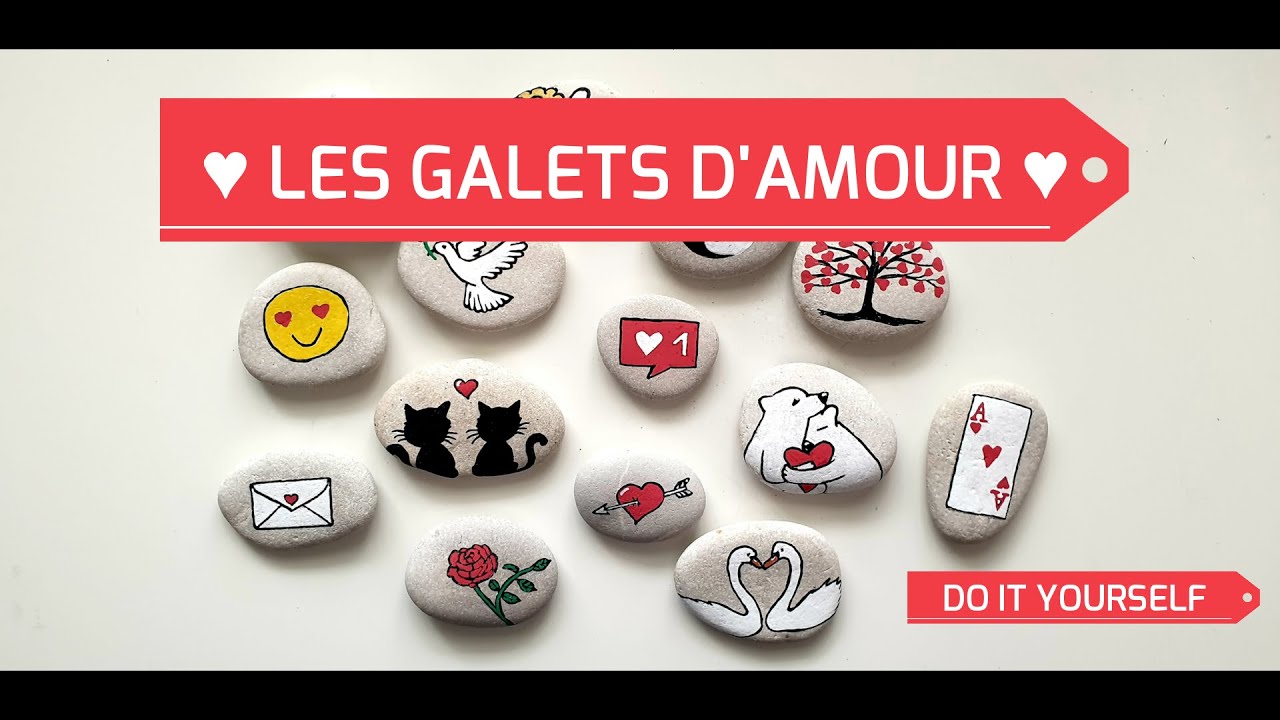 DIY - Déco - Cadeau - Les galets d'amour 💖 Saint Valentin