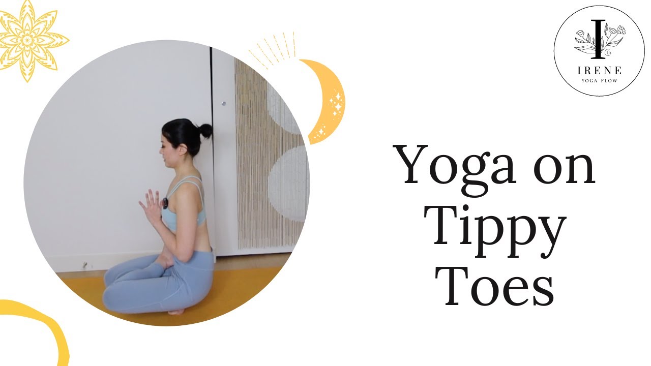 Tippy Toe Yoga | Magic Flow #yogaforankles #yogaforcalves #yogaforfeet