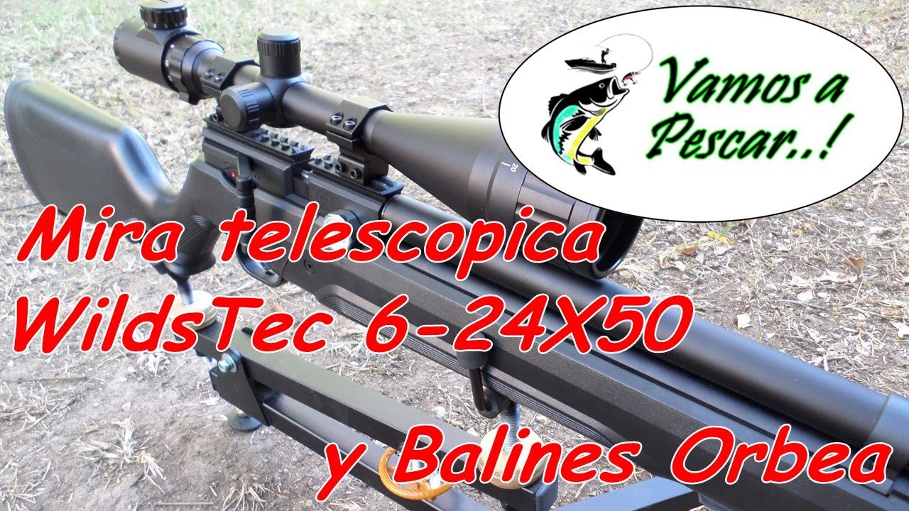 Mira telescópica WildsTec 6-24X50 con garantia de 3 años y Balines Orbea..!