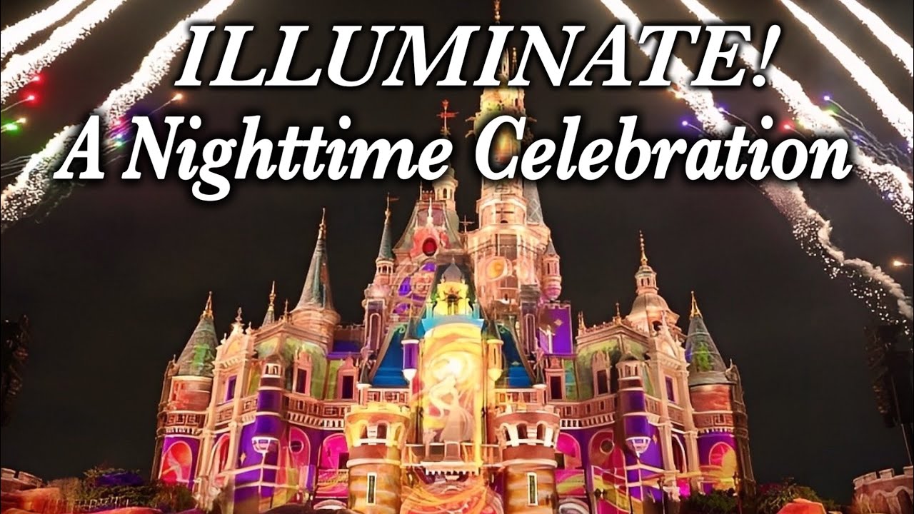 【SHDL】『イルミネイト!』　ILLUMINATE! A Nighttime Celebration