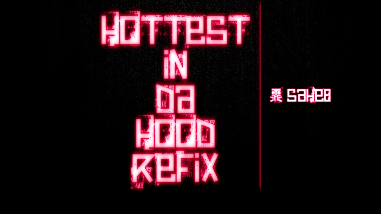 Saheb - Hottest In Da Hood Refix | New Rap Song 2017