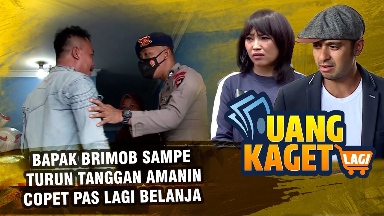 TEGANG!!! Bapak Brimob Sampe Turun Tanggan Amanin Copet Pas Lagi Belanja! - UANG KAGET LAGI EPS 231