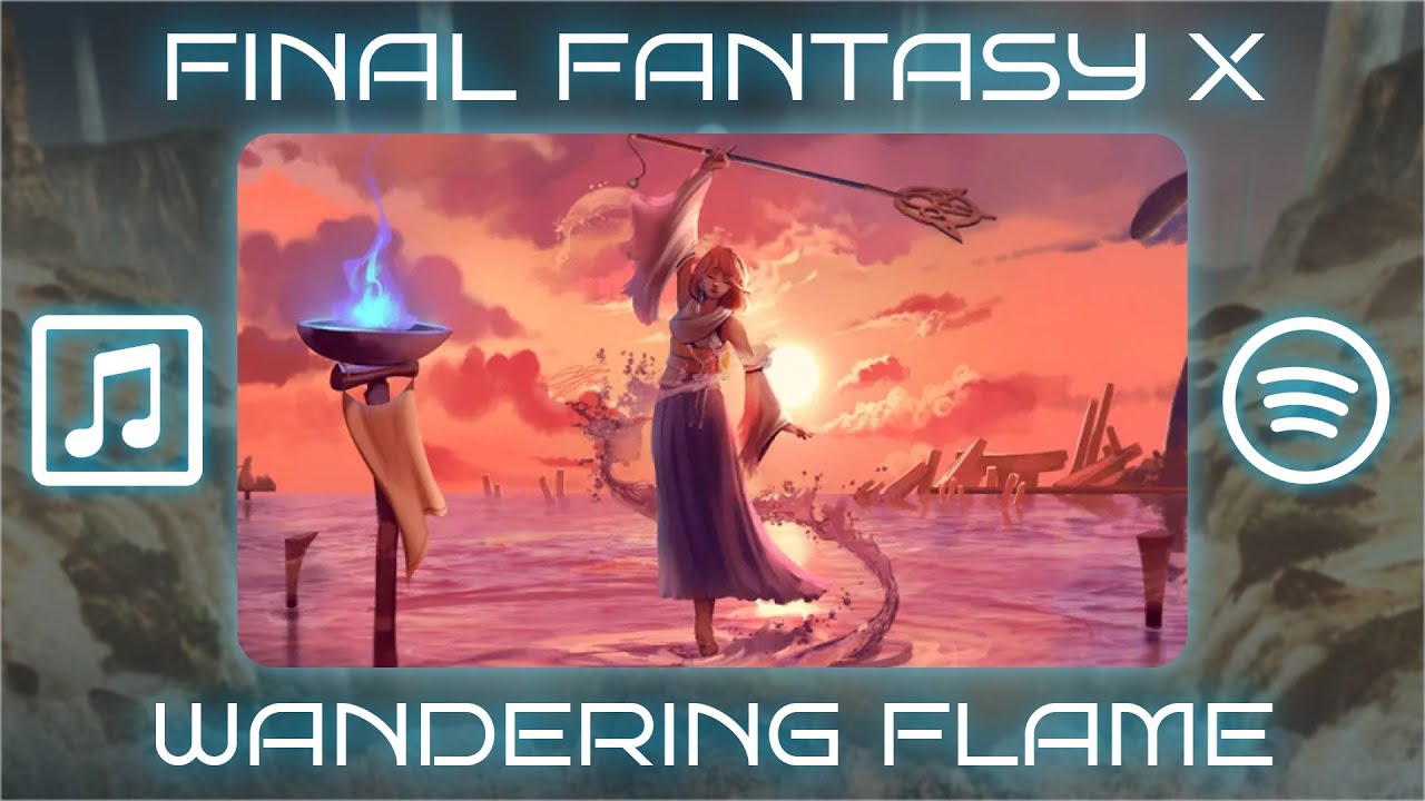 Wandering Flame (Arranged Cover) - Final Fantasy X
